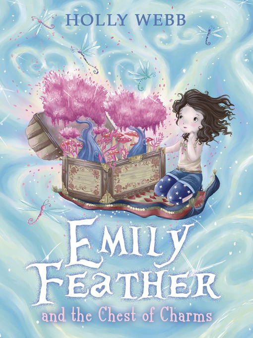 Title details for Emily Feather and the Chest of Charms by Holly Webb - Wait list